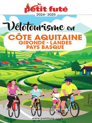 cover image of VÉLOTOURISME EN CÔTE AQUITAINE 2024 Petit Futé